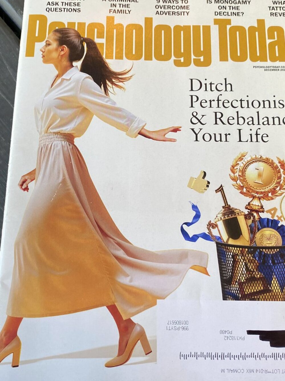 Psychology Today- Ditch Perfectionism & Rebalance your Life- Dec. 2024
